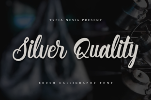Silver Quality: A Script Font That Makes Your Message Instantly Clear